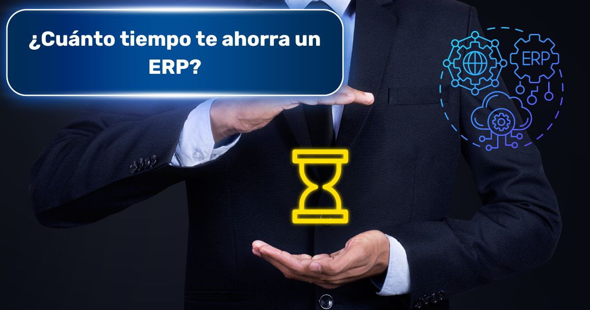 Cuánto tiempo te ahorra un ERP